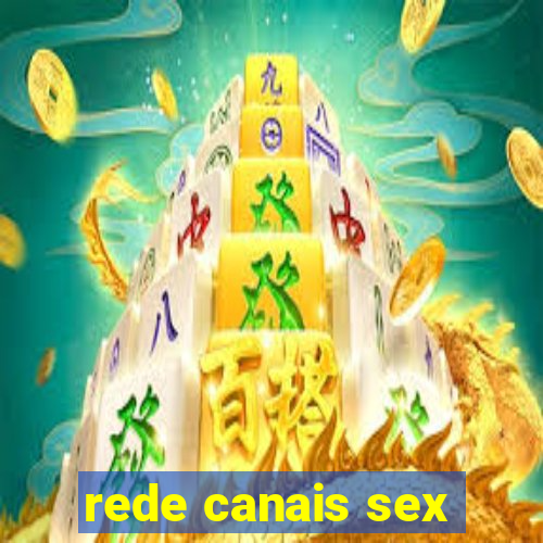 rede canais sex